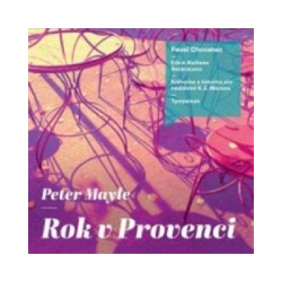 CD-MP3 Rok v Provenci MP3-CD - Pavel Chovanec – Hledejceny.cz