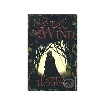 The Name of the Wind - Patrick Rothfuss