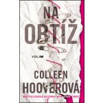 Bez lásky - Colleen Hooverová – Hledejceny.cz