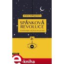 Spánková revoluce. Transformujte svůj život noc po noci - Arianna Huffingtonová