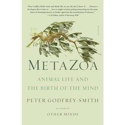 Metazoa: Animal Life and the Birth of the Mind Godfrey-Smith PeterPaperback – Zboží Mobilmania