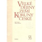 Velké dějiny zemí Koruny české VI. -- 1437 1526 - Čornej Petr, Bartlová Milena – Hledejceny.cz