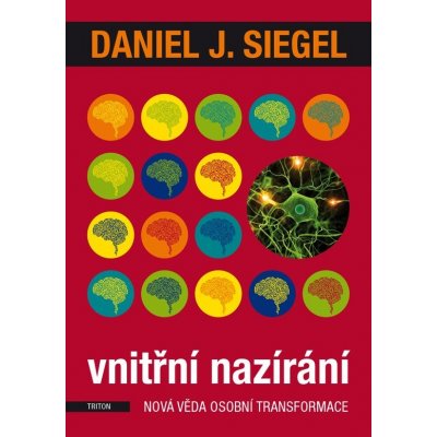 Vnitřní nazírání - Daniel J. Siegel