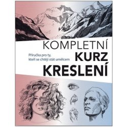 Kompletní kurz kreslení - Příručka pro ty, kteří se chtějí stát umělcem - Barrington Barber