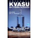 Příprava kvasu na výrobu slivovice - a ostatních pálenek – Hledejceny.cz