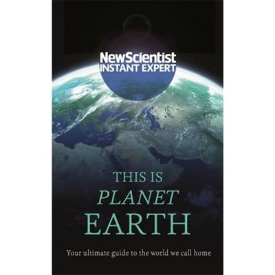 This is Planet Earth : Your ultimate guide to the world we call home - Kolektiv Autorů