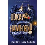 Odkaz Hawthornů - Jennifer Lynn Barnes – Hledejceny.cz