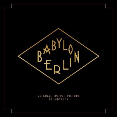 Various - BABYLON BERLIN - MUSIC FROM THE ORIG LP – Zbozi.Blesk.cz