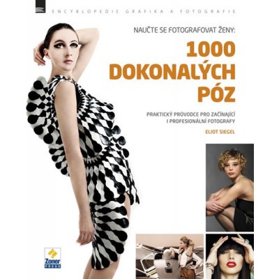 Naučte se fotografovat ženy: 1000 dokonalých póz – Hledejceny.cz