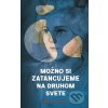 Elektronická kniha Možno si zatancujeme na druhom svete - Oľga Feldeková