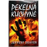 DEAVER Jeffery Pekelná kuchyně – Hledejceny.cz