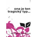 Ona je ten tragický typ - Andrea Vatulíková