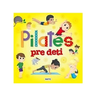 Pilates pre deti - Matys – Zbozi.Blesk.cz