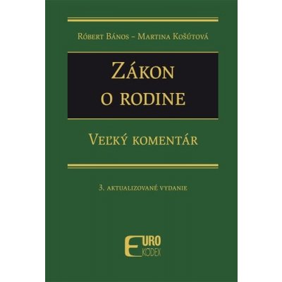 Zákon o rodine - Róbert Bános, Martina Košútová – Hledejceny.cz