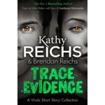 Trace Evidence - Kathy Reichs, Brendan Reichs – Zboží Mobilmania