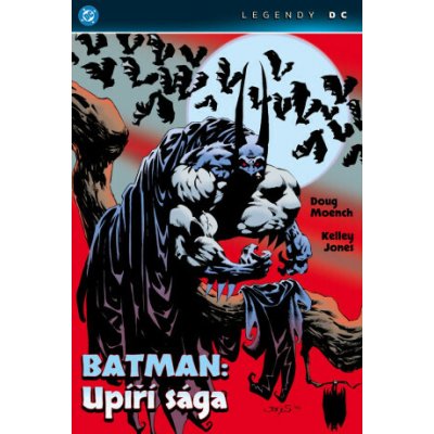 Batman: Upíří sága (Legendy DC) - Doug Moench, Kelley Jones – Sleviste.cz
