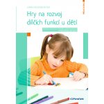 Hry na rozvoj dílčích funkcí u dětí - Lenka Ficová – Hledejceny.cz