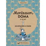 Montessori doma 9-12 let - Od myšlenek k činům - Petit Nathalie – Sleviste.cz