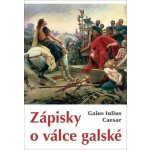 Zápisky o válce galské - Gaius Iulius Caesar nepoužívat – Hledejceny.cz