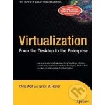 Virtualization - Chris Wolf – Hledejceny.cz