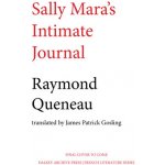 Sally Mara's Intimate Diary Queneau RaymondPaperback – Hledejceny.cz