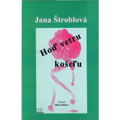 Hoď vetru košeľu - Jana Štroblová – Sleviste.cz