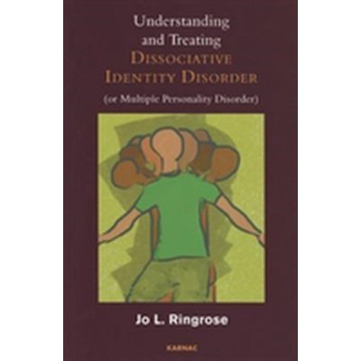 Understanding and Treating Dissociative Identity Disorder or Multiple Personality Disorder – Hledejceny.cz