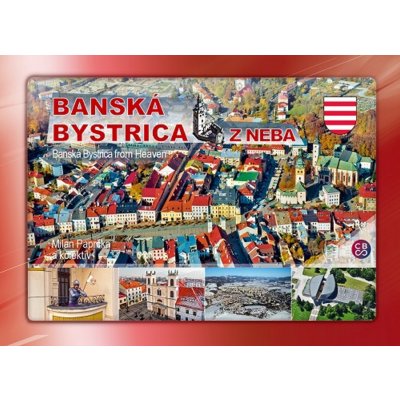 Banská Bystrica z neba - Milan Paprčka – Zboží Mobilmania