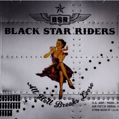 Black Star Riders - All Hell Breaks Loose CD – Zboží Mobilmania