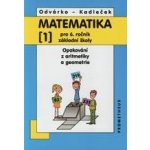 Matematika pro 6. ročník ZŠ - 1. díl Opakování z aritmetiky a geometrie - 3. vydání - Odvárko Oldřich, Kadleček Jiří – Hledejceny.cz