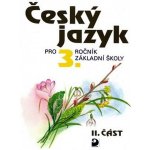 Český jazyk pro 3.ročník základní školy - a kolektiv Konopková – Hledejceny.cz