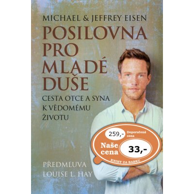 Posilovna pro mladé duše. Cesta otce a syna k vědomému životu - Michael a Jeffrey Eisen - Synergie – Zbozi.Blesk.cz