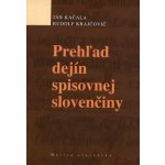 Prehľad dejín spisovnej slovenčiny – Hledejceny.cz