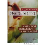 Mental Healing - Tajemství sebeléčení a uzdravení – Sleviste.cz