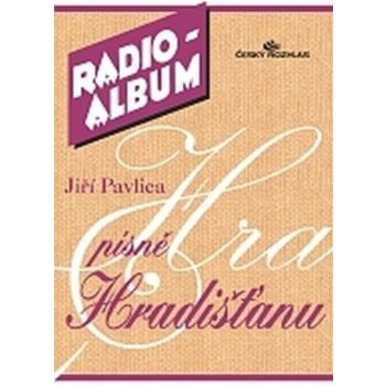RADIO ALBUM 5 Jiří Pavlica písně Hradišťanu