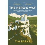 The Hero's Way - Tim Parks – Hledejceny.cz