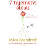7 Tajemství štěstí Život s optimizmem Gyles Brandreth – Sleviste.cz