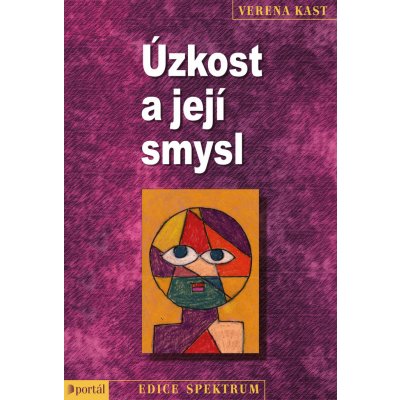 Úzkost a její smysl Kast, Verena – Zboží Mobilmania