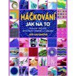 Háčkování - Jak na to - Jan Eatonová – Hledejceny.cz