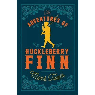 The Adventures of Huckleberry Finn - Mark Twain