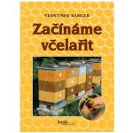 Začínáme včelařit - Kamler František – Hledejceny.cz