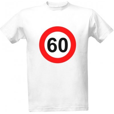 Tričko s potiskem 60 dopravní značka pánské Bílá