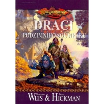 DragonLance - Kroniky 1: Draci podzimního soumraku - Margaret We