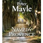 Navždy Provence Peter Mayle – Hledejceny.cz