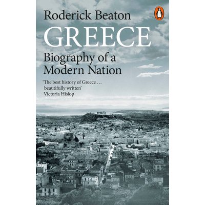Greece - Biography of a Modern Nation - Beaton Roderick – Hledejceny.cz
