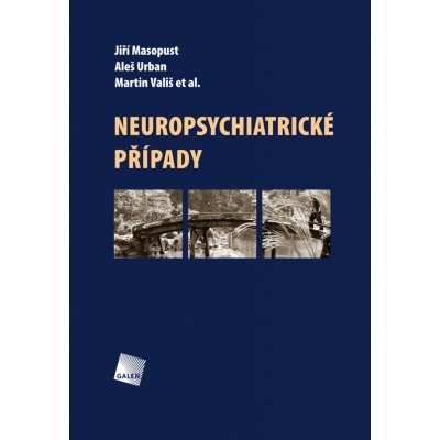 Neuropsychiatrické případy - Jiří Masopust, Aleš Urban, Martin Vališ – Hledejceny.cz