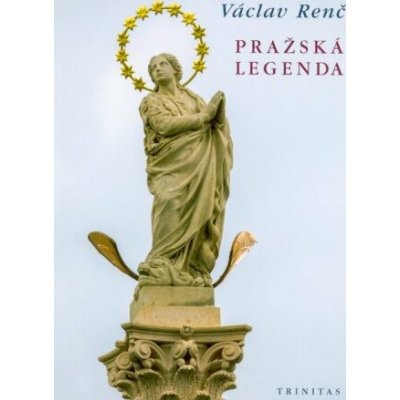 Pražská legenda - Václav Renč – Hledejceny.cz