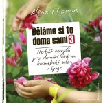 Děláme si to doma sami 3 - Thomas, Alena – Sleviste.cz