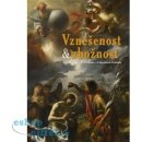 Vznešenost & zbožnost. Barokní umění na Plzeňsku a v západních Čechách | Jakub Bachtík, Richard Biegel, Irena Bukačová, Viktor Kovařík, Hedvika Kuchařová, Petr Macek, Martin Mádl, Jan Mergl, Andrea St