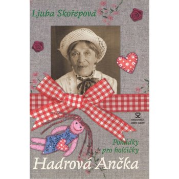 Hadrová Ančka - pohádky pro holčičky - Skořepová Ljuba